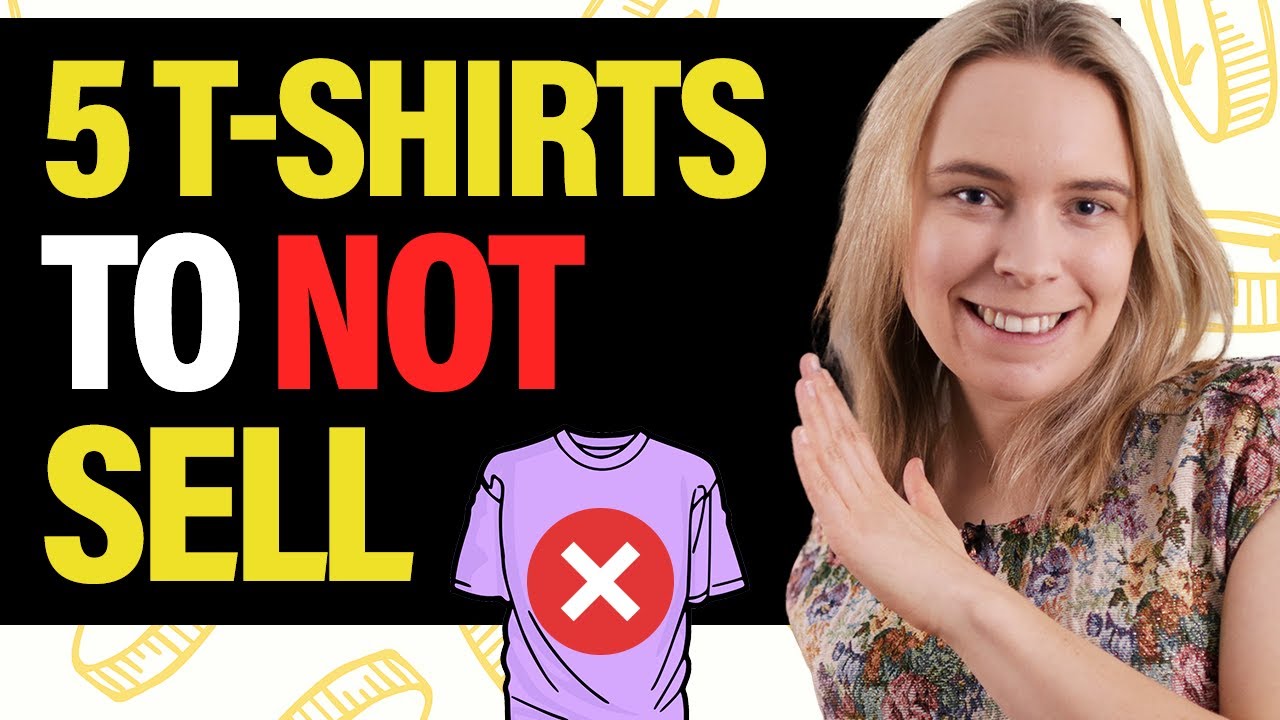 Do NOT Sell These 5 T-Shirts ?? Dropshipping & Print On Demand (T-Shirt Business Tips)